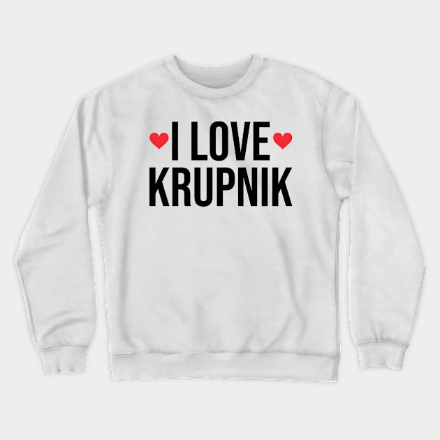 I love krupnik - Polish Crewneck Sweatshirt by Slavstuff